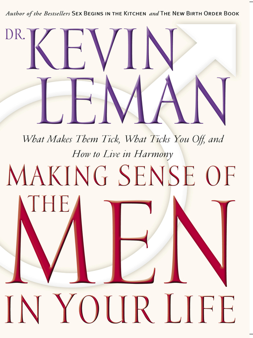 Title details for Making Sense of the Men in Your Life by Kevin Leman - Available